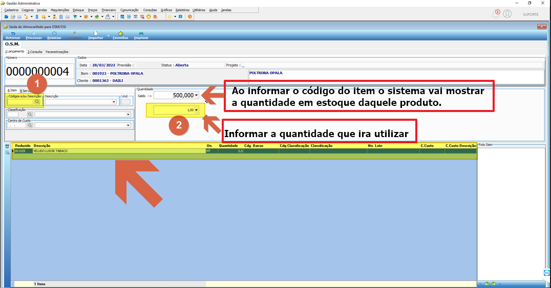Tela Saída do Almoxarifado para OSM/OSI com campo Saldo exibindo 500,000 e legenda "Ao informar o código do item o sistema vai mostrar a quantidade em estoque daquele produto"; campo de quantidade com legenda "Informar a quantidade que ira utilizar"; grade com item VELUDO LUXOR TABACO (001529) listado