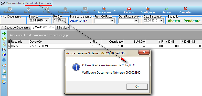 Movimento de Pedido de Compras com item 017521 listado na aba 2 Movto dos Itens e aviso "O Item Já está em Processo de Cotação!!! Verifique o Documento Número: 0000024805"