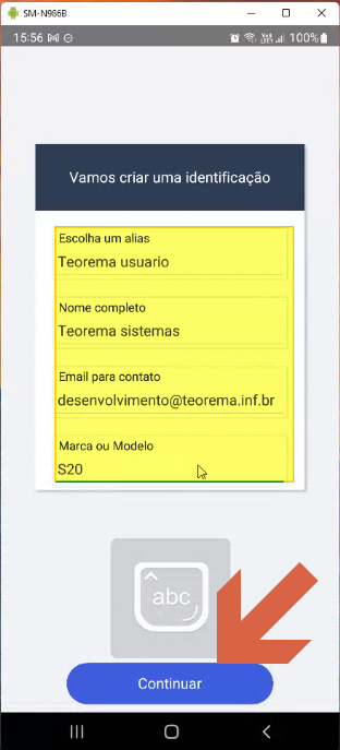 Tela "Vamos criar uma identificação" com campos preenchidos: alias "Teorema usuario", Nome completo "Teorema sistemas", Email para contato "desenvolvimento@teorema.inf.br", Marca ou Modelo "S20"; botão Continuar indicado por seta