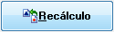 Botão Recálculo