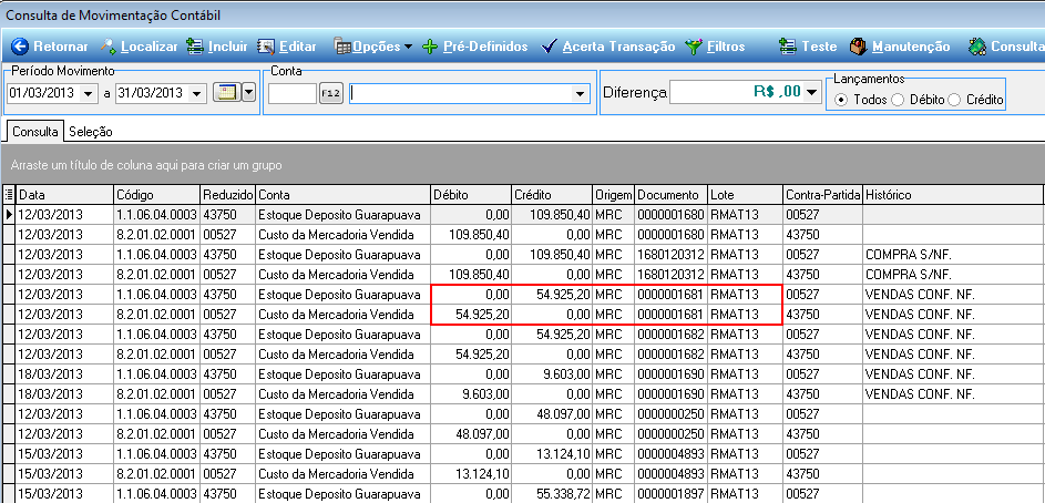 Tela Consulta de Movimentação Contábil, período 01/03/2013 a 31/03/2013; lançamentos com Lote "RMAT13", contas 43750 — Estoque Deposito Guarapuava e 00527 — Custo da Mercadoria Vendida, com valores de Débito e Crédito por documento