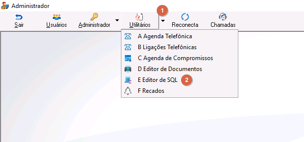 Menu Utilitários expandido no módulo Administrador exibindo as opções: A Agenda Telefônica, B Ligações Telefônicas, C Agenda de Compromissos, D Editor de Documentos, E Editor de SQL, F Recados; item E Editor de SQL destacado