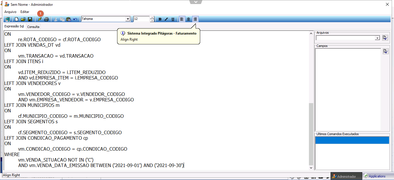 Aba Expressão Sql com tooltip do ícone Raio exibindo "Sistema Integrado Pitágoras - Faturamento / Align Right" na barra de ferramentas; o mesmo código SQL com cláusula WHERE visível