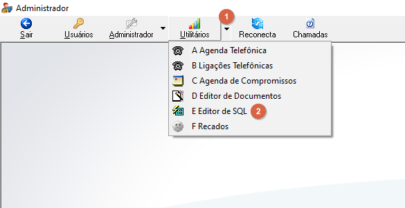 Menu Utilitários do Administrador aberto, com as opções A Agenda Telefônica, B Ligações Telefônicas, C Agenda de Compromissos, D Editor de Documentos, E Editor de SQL (destacado) e F Recados