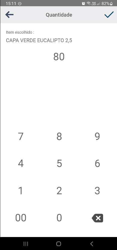 Tela "Quantidade" com item escolhido "CAPA VERDE EUCALIPTO 2,5", valor 80 digitado no teclado numérico e ícone de confirmação no canto superior direito