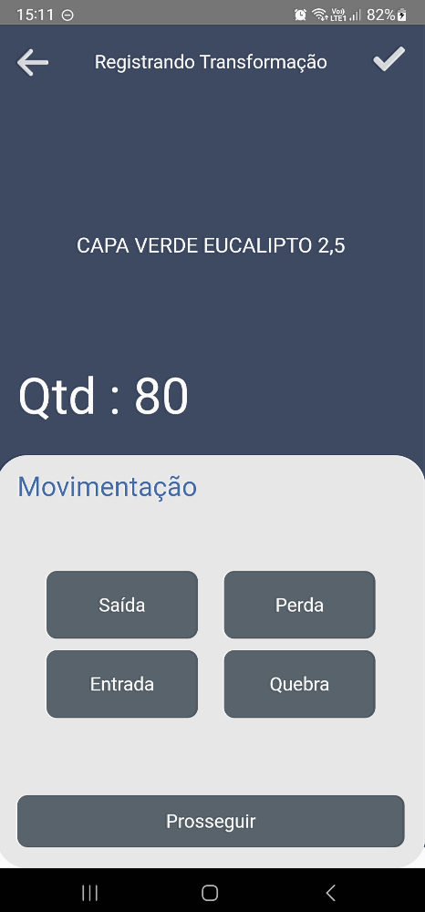 Tela "Registrando Transformação" mostrando item CAPA VERDE EUCALIPTO 2,5, Qtd: 80, seção Movimentação com botões Saída, Perda, Entrada e Quebra, e botão Prosseguir