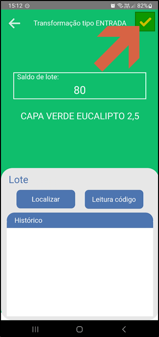 Tela "Transformação tipo ENTRADA" com fundo verde, campo "Saldo de lote: 80", item CAPA VERDE EUCALIPTO 2,5, seção Lote com botões Localizar, Leitura código e aba Histórico
