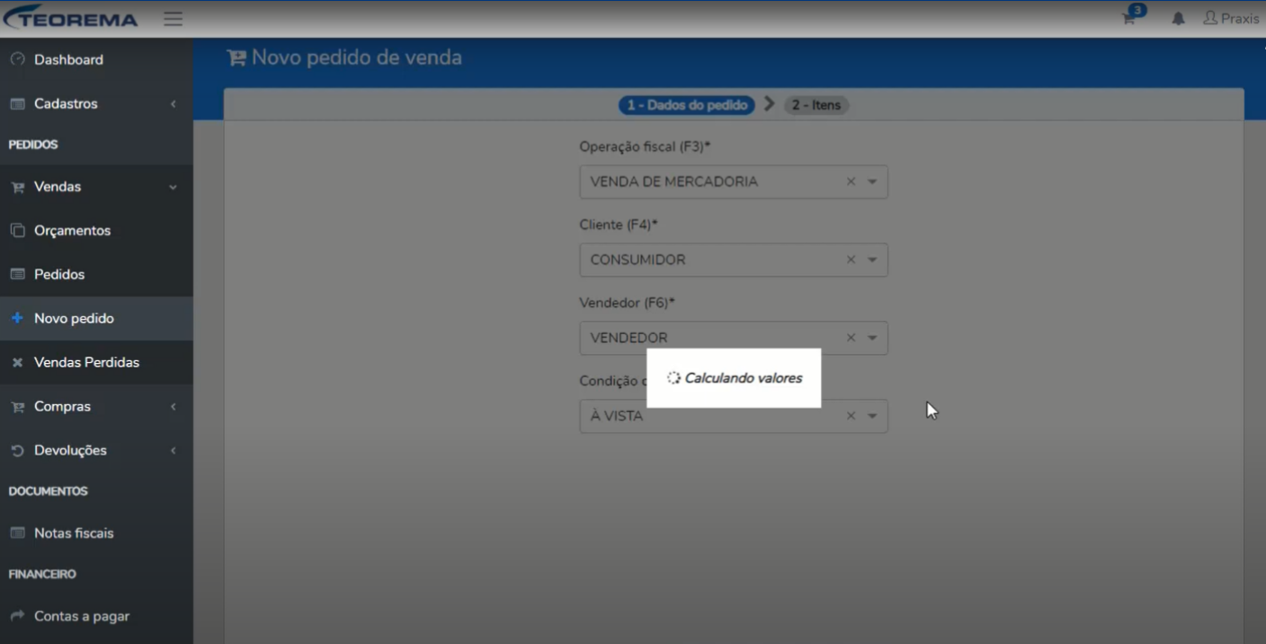 Tela "Novo pedido de venda", etapa "1 - Dados do pedido", com os campos Operação fiscal, Cliente, Vendedor e Condição de pagamento e a mensagem "Calculando valores".