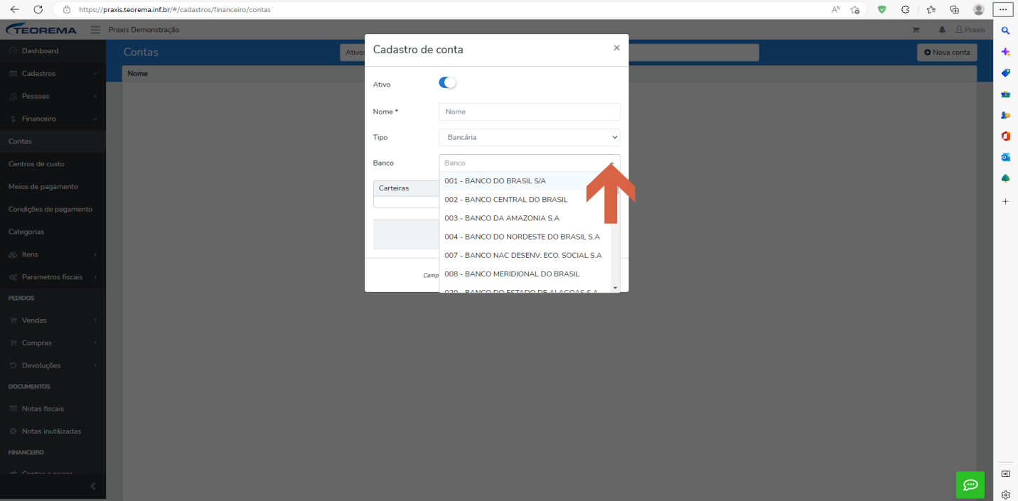 Janela "Cadastro de conta" com o seletor Ativo e os campos Nome, Tipo (Bancária) e Banco, com a lista de bancos aberta (001 - Banco do Brasil S/A, 002 - Banco Central do Brasil, 003 - Banco da Amazônia S.A., entre outros).