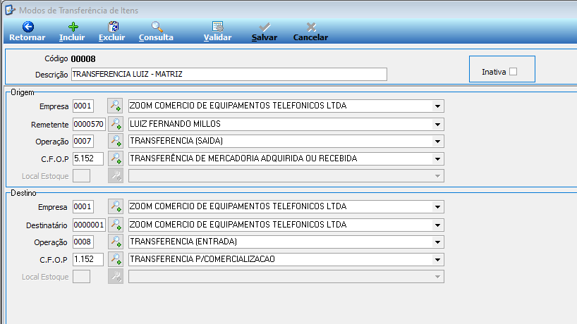 Tela Modos de Transferência de Itens com código 00008, descrição TRANSFERENCIA LUIZ - MATRIZ; campos Origem: Empresa 0001, Remetente 0000570 LUIZ FERNANDO MILLOS, Operação 0007 TRANSFERENCIA (SAIDA), CFOP 5.152 TRANSFERÊNCIA DE MERCADORIA ADQUIRIDA OU RECEBIDA; campos Destino: Empresa 0001, Destinatário 0000001 ZOOM COMERCIO DE EQUIPAMENTOS TELEFONICOS LTDA, Operação 0008 TRANSFERENCIA (ENTRADA), CFOP 1.152 TRANSFERENCIA P/COMERCIALIZACAO