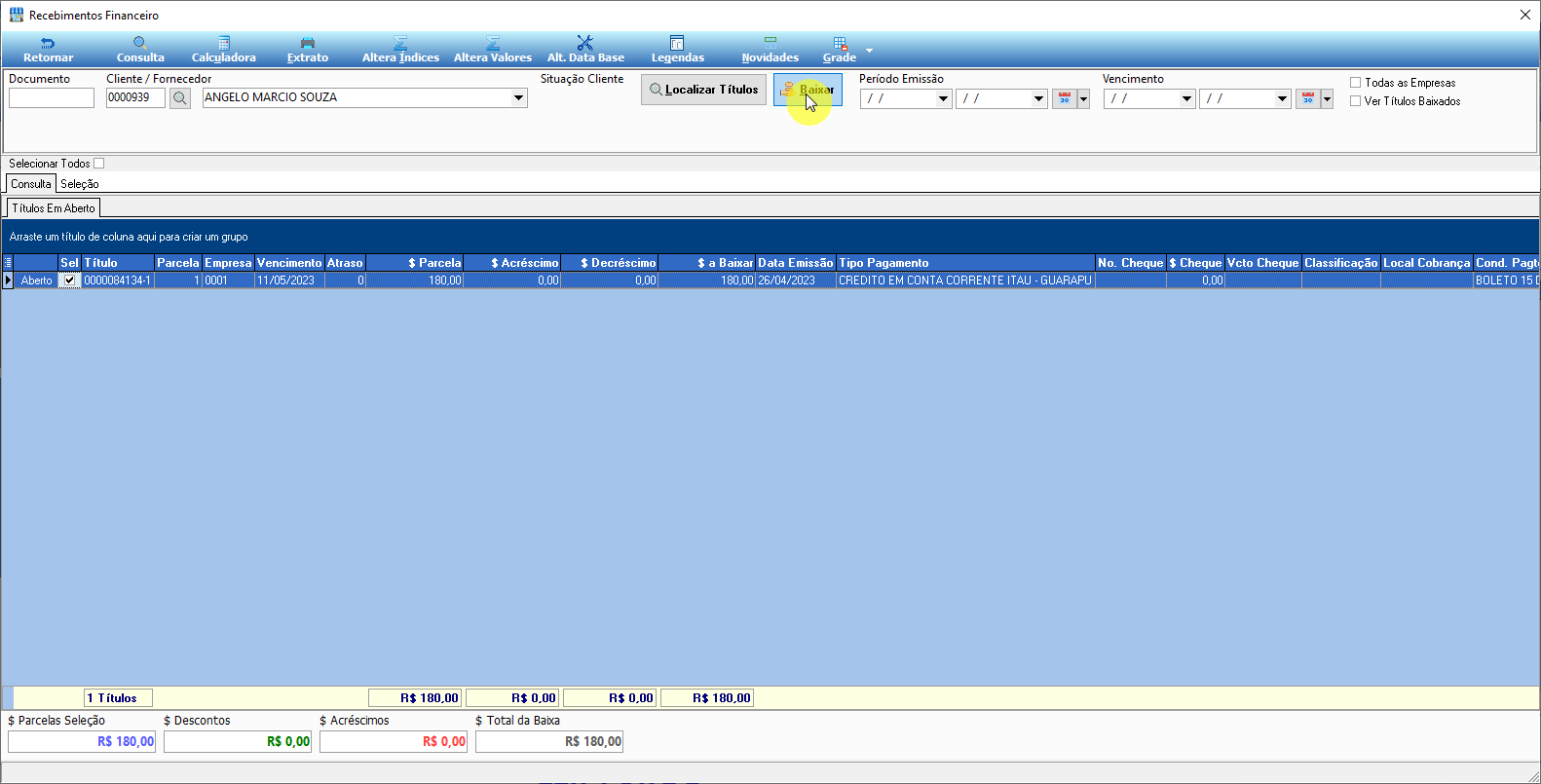 Tela Recebimentos Financeiro com cliente 0000939 ANGELO MARCIO SOUZA. Grid mostra título 0000084134-1, parcela 1, empresa 0001, vencimento 11/05/2023, valor R$ 180,00. Totais: 1 Título, $ Parcelas Seleção R$ 180,00, $ Total da Baixa R$ 180,00. Botão Baixar destacado.