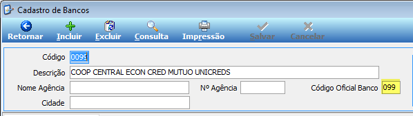 Tela Cadastro de Bancos com campo Código preenchido com 0099, Descrição "COOP CENTRAL ECON CRED MUTUO UNICREDS" e Código Oficial Banco 099