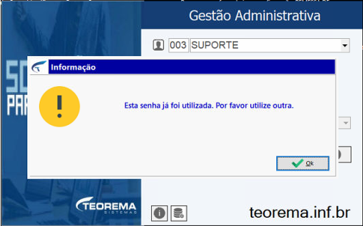 Tela de login Gestão Administrativa com diálogo "Informação" exibindo a mensagem: "Esta senha já foi utilizada. Por favor utilize outra.", usuário 003 SUPORTE