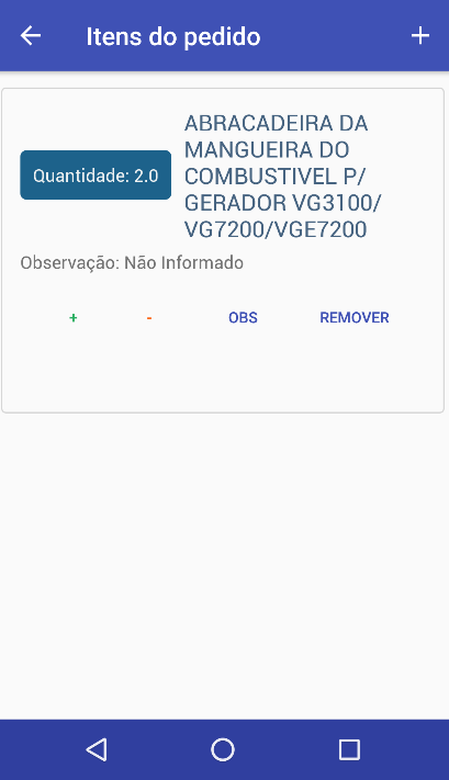 Tela Itens do pedido com item ABRACADEIRA DA MANGUEIRA DO COMBUSTIVEL P/ GERADOR VG3100/VG7200/VGE7200, Quantidade: 2.0, Observação: Não Informado, botões +, -, OBS e REMOVER
