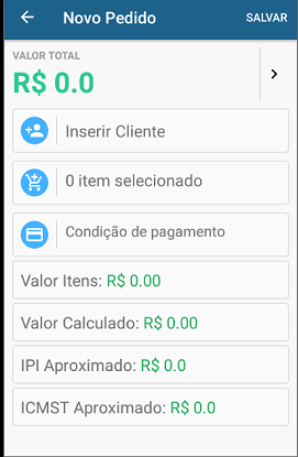 Tela Novo Pedido com campos Inserir Cliente, 0 item selecionado, Condição de pagamento e totalizadores de valor zerados; botão SALVAR no topo