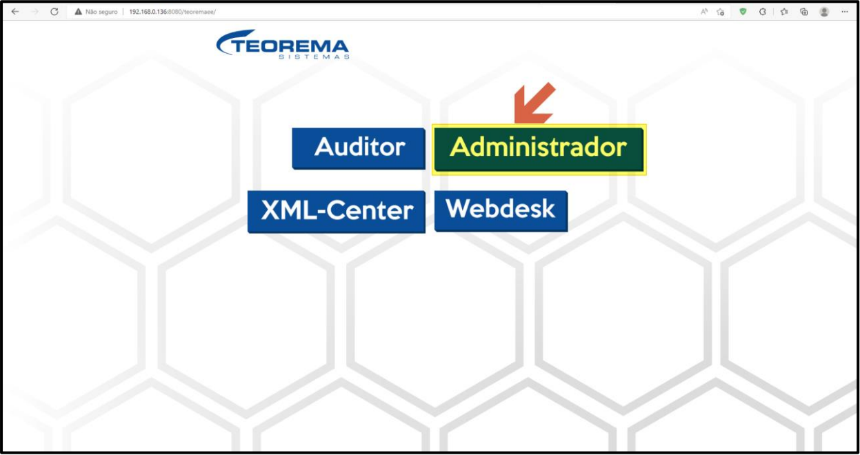Portal Teorema — tela de seleção de módulos com botões Auditor, Administrador, XML-Center e Webdesk; Administrador destacado