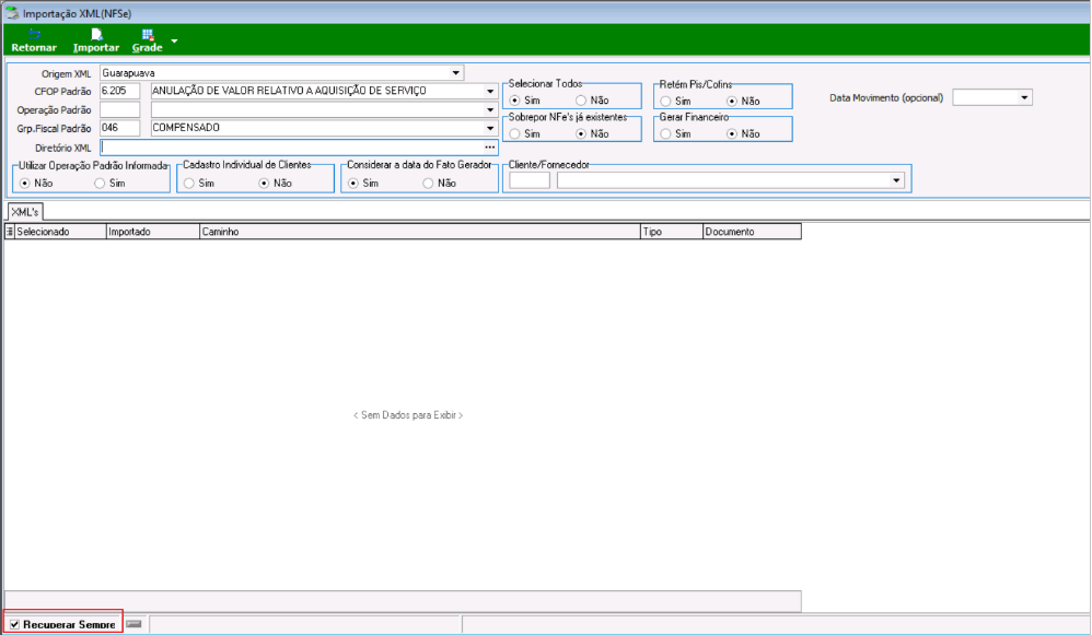 Tela Importação XML(NFSe) com campos Origem XML preenchido como Guarapuava, CFOP Padrão 6.205 ANULAÇÃO DE VALOR RELATIVO A AQUISIÇÃO DE SERVIÇO, Grp. Fiscal Padrão 046 COMPENSADO, grid XML's sem dados e checkbox Recuperar Sempre marcado no rodapé