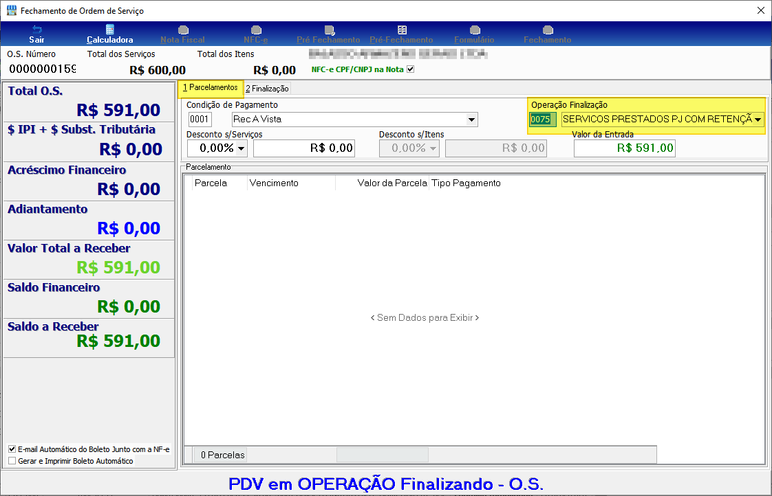 Tela Fechamento de Ordem de Serviço, aba 2 Finalização, mostrando O.S. Número 000000159, Total dos Serviços R$ 600,00, Valor Total a Receber R$ 591,00, Saldo a Receber R$ 591,00. Campo Operação Finalização preenchido com 0075 SERVICOS PRESTADOS PJ COM RETENÇÃO. Condição de Pagamento 0001 Rec A Vista. Rodapé exibe mensagem PDV em OPERAÇÃO Finalizando - O.S.