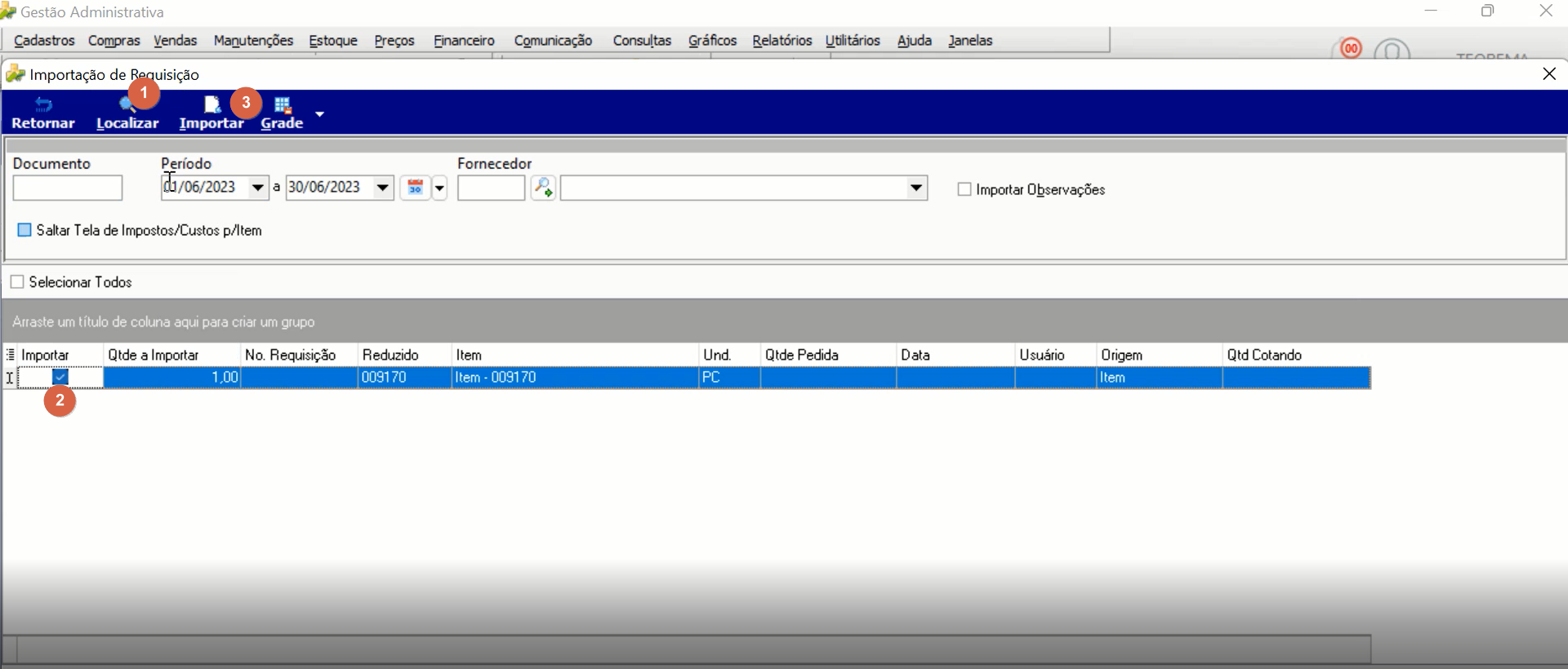 Tela Importação de Requisição com filtros de período 01/06/2023 a 30/06/2023, grade exibindo o item com checkbox Importar marcado (numerado 2), Reduzido 009170, Item 009170, Und PC, Qtde Pedida 1,00, Origem Item; botões Localizar (1) e Importar (3) numerados