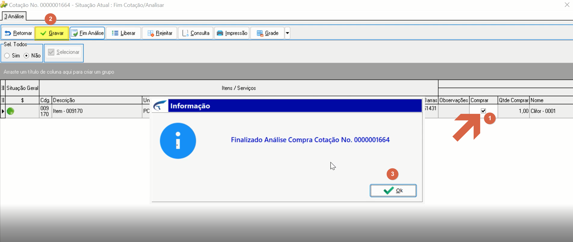 Tela Cotação No. 0000001664 – Situação Atual: Fim Cotação/Analisar, aba 3 Análise, com checkbox Comprar marcado (seta 1), botão Gravar (2) ativo e caixa de diálogo Informação exibindo: Finalizado Análise Compra Cotação No. 0000001664, botão Ok (3)