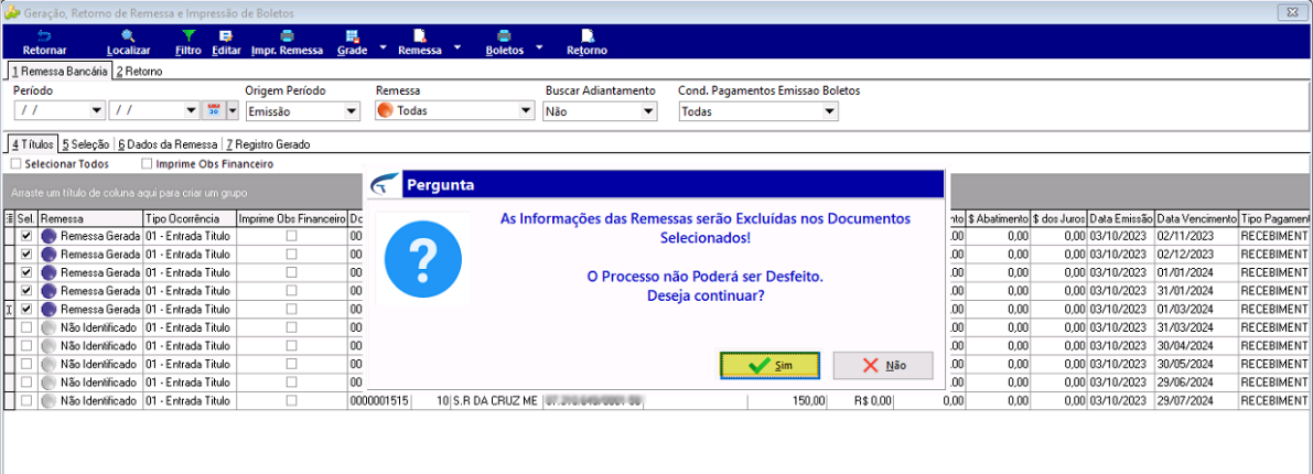 Caixa de diálogo Pergunta sobreposta à tela de títulos, com a mensagem de confirmação de exclusão das remessas e os botões Sim e Não