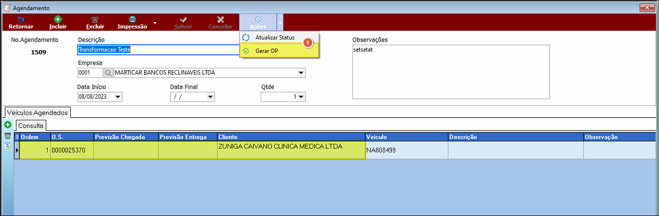 Tela Agendamento (No. 1509, Descrição "Transformacao Teste", Empresa 0001 MARTICAR BANCOS RECLINAVEIS LTDA) com menu Ações aberto, exibindo as opções "Atualizar Status" e "Gerar OP" destacada; aba Veículos Agendados mostrando Ordem 1, O.S. 0000025370, Cliente ZUNIGA CAIVANO CLINICA MEDICA LTDA, Veículo NA808499