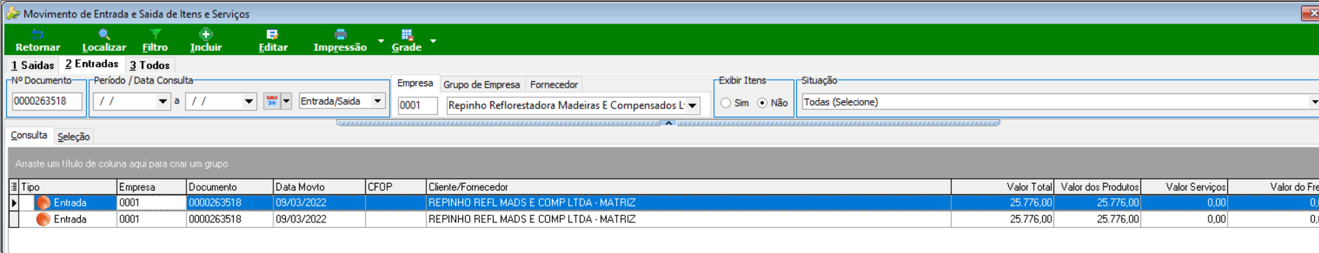 Movimento de Entrada e Saída de Itens e Serviços — consulta do documento 0000263518 exibindo duas entradas para REPINHO REFL MADS E COMP LTDA - MATRIZ com valor total 25.776,00 cada
