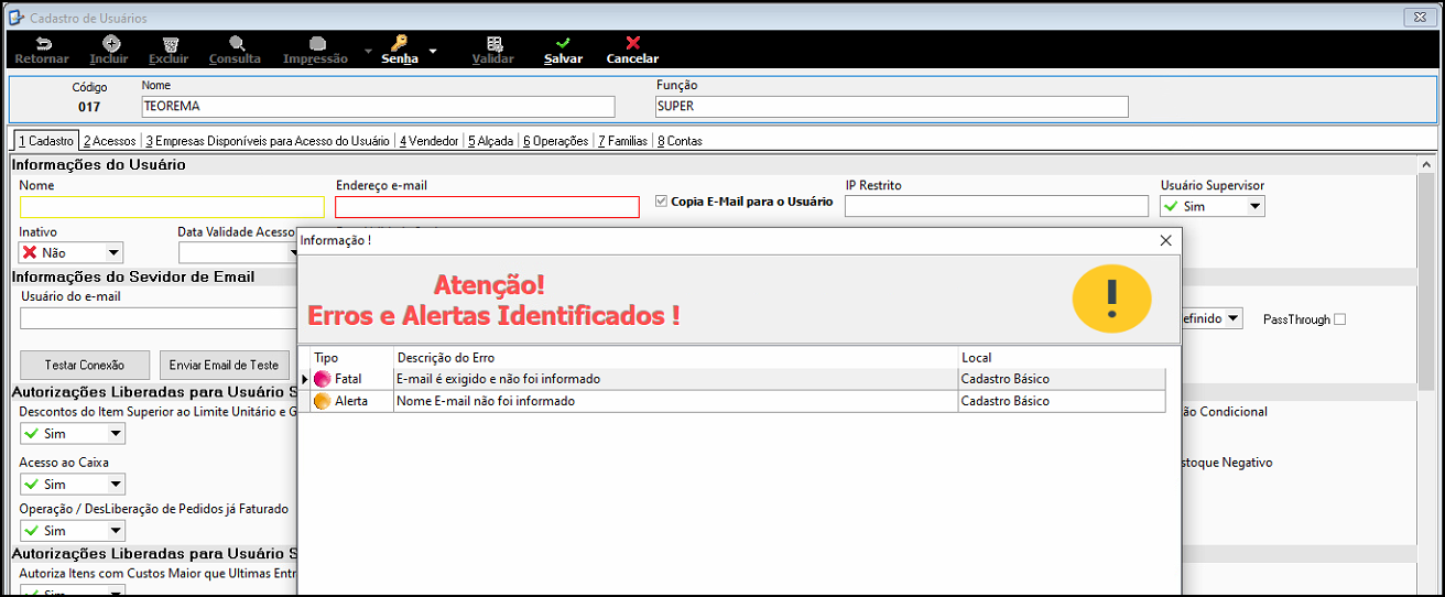 Tela do Cadastro de Usuários com campo "Endereço e-mail" em destaque e caixa de diálogo "Atenção! Erros e Alertas Identificados!" exibindo dois erros: Fatal — E-mail é exigido e não foi informado, e Alerta — Nome E-mail não foi informado, ambos em Cadastro Básico
