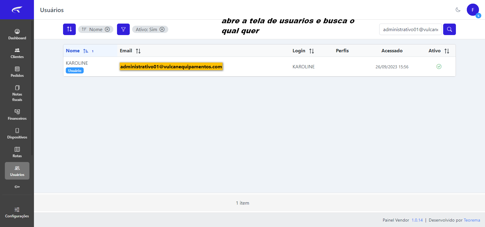 Tela Usuários com filtros Nome e Ativo: Sim aplicados; resultado exibe um registro com campos Nome, Email, Login, Perfis, Acessado e Ativo