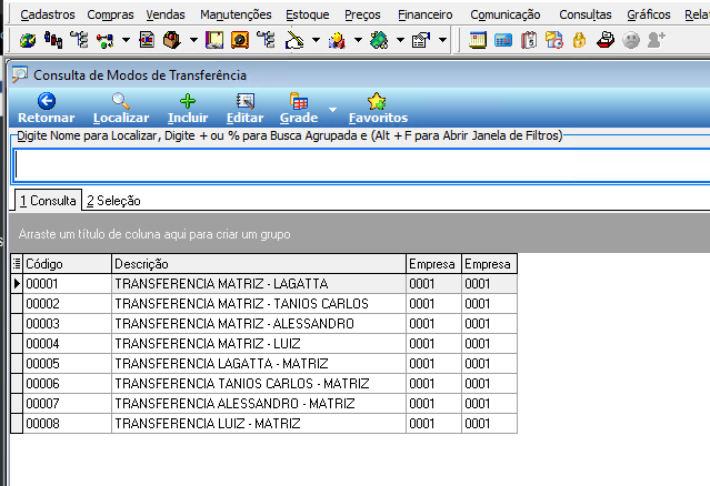 Consulta de Modos de Transferência listando registros: 00001 TRANSFERENCIA MATRIZ - LAGATTA, 00002 TRANSFERENCIA MATRIZ - TANIOS CARLOS, 00003 TRANSFERENCIA MATRIZ - ALESSANDRO, 00004 TRANSFERENCIA MATRIZ - LUIZ, 00005 TRANSFERENCIA TANIOS CARLOS - MATRIZ, 00006 TRANSFERENCIA ALESSANDRO - MATRIZ, 00007 TRANSFERENCIA LUIZ - MATRIZ, 00008 TRANSFERENCIA LUIZ - MATRIZ