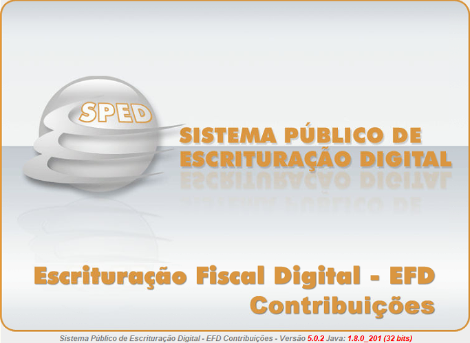Tela de abertura do Sistema Público de Escrituração Digital – Escrituração Fiscal Digital – EFD Contribuições, Versão 5.0.2, Java 1.8.0_201 (32 bits)