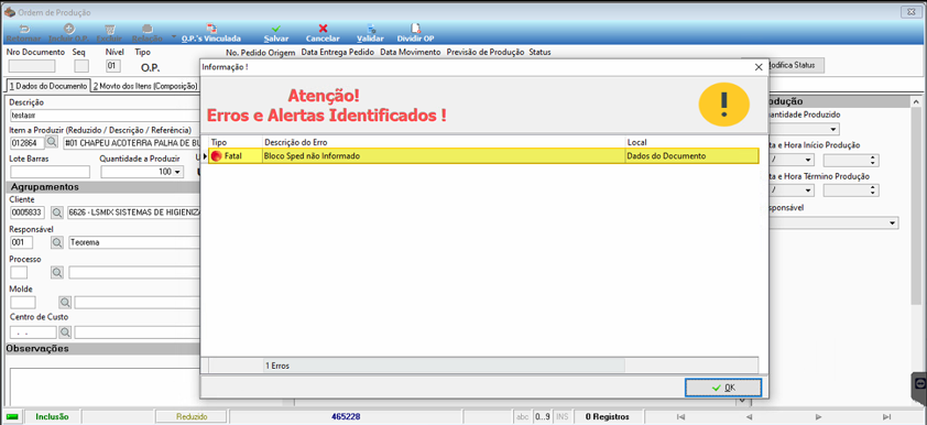 Popup "Atenção! Erros e Alertas Identificados!" exibido na Ordem de Produção com erro Fatal "Bloco Sped não Informado" no local "Dados do Documento"