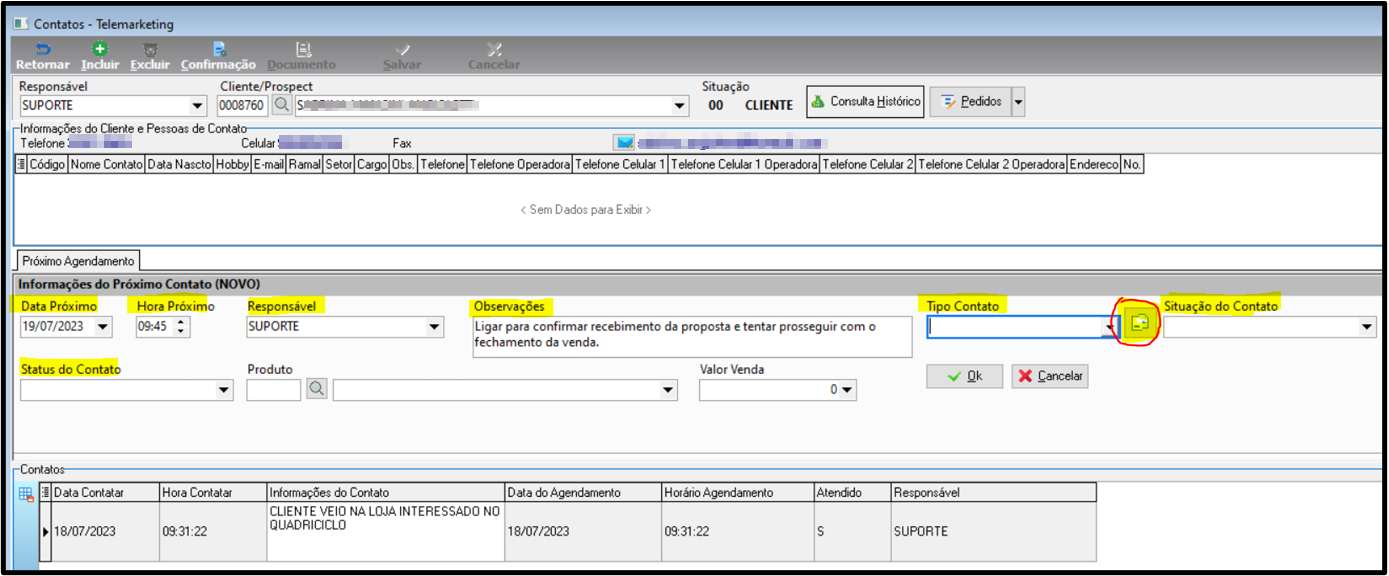 Formulário Contatos – Telemarketing na seção Próximo Agendamento com campos Data Próximo (19/07/2023), Hora Próximo (09:45), Responsável (SUPORTE), Observações (Ligar para confirmar recebimento da proposta e tentar prosseguir com o fechamento da venda.), Tipo Contato (destacado com botão circulado), Status do Contato e Produto; botões Ok e Cancelar; grid Contatos exibindo o registro anterior