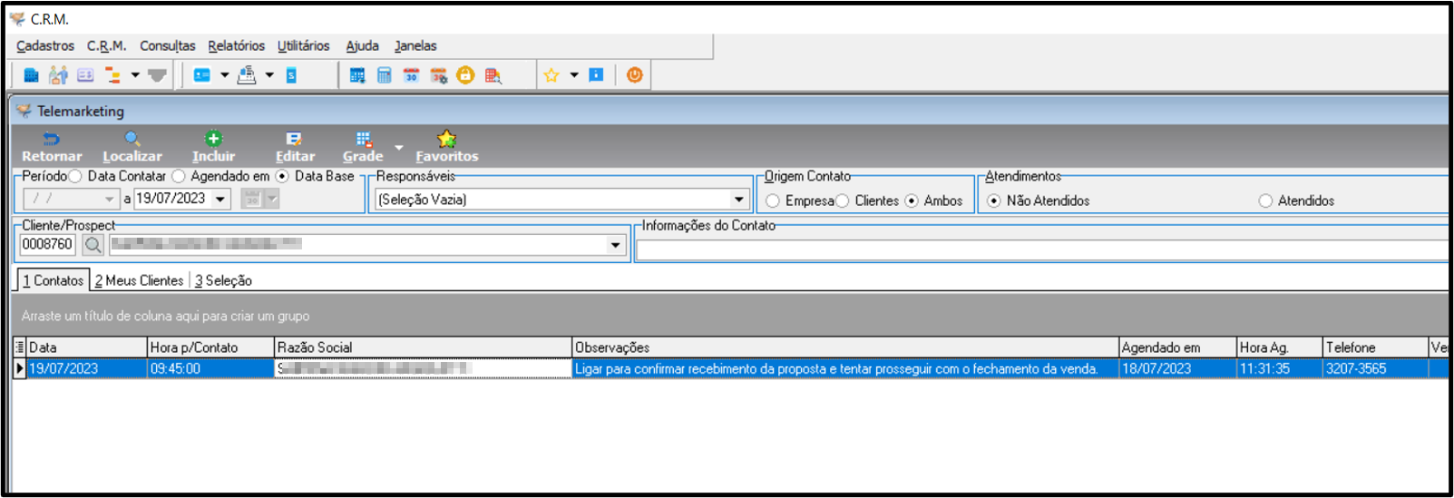 Tela Telemarketing com filtro Data Base (13/07/2023) e Responsáveis (Seleção Vazia); Atendimentos marcado em Não Atendidos; grade exibindo registro com Data 13/07/2023, Hora p/Contato 09:45:00, Razão Social, Observações (Ligar para confirmar recebimento da proposta e tentar prosseguir com o fechamento da venda.), Agendado em 18/07/2023, Hora Ag. 11:31:35 e Telefone 3207-3565