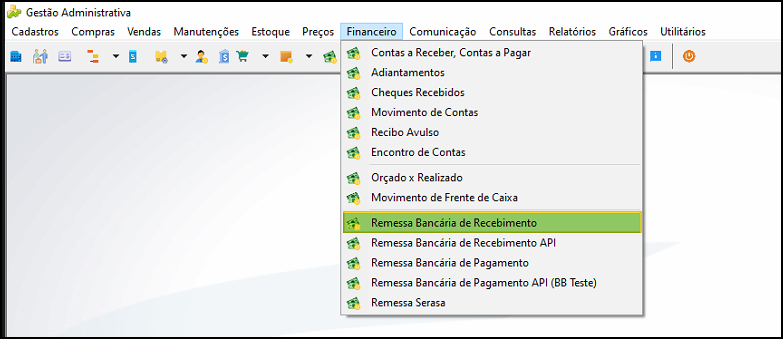 Menu Financeiro do sistema Gestão Administrativa com a opção Remessa Bancária de Recebimento destacada, dentro do submenu que inclui Contas a Receber, Adiantamentos, Cheques Recebidos, Movimento de Contas, Recibo Avulso, Encontro de Contas, Orçado x Realizado, Movimento de Frente de Caixa, Remessa Bancária de Recebimento API, Remessa Bancária de Pagamento, Remessa Bancária de Pagamento API (BB Teste) e Remessa Serasa