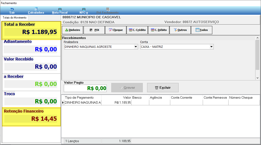 Tela Fechamento do caixa para cliente 0000712 MUNICIPIO DE CASCAVEL, Condição 0128 NAO DEFINIDA, Vendedor 00072 AUTOSERVIÇO; painel esquerdo com campos "Total a Receber R$ 1.189,95", "Adiantamento R$ 0,00", "Valor Recebido R$ 0,00", "a Receber R$ 0,00", "Troco R$ 0,00" e "Retenção Financeiro R$ 14,45" em destaque; painel direito com tipo de pagamento DINHEIRO MAQUINAS A, Valor Banco R$ 1.189,95