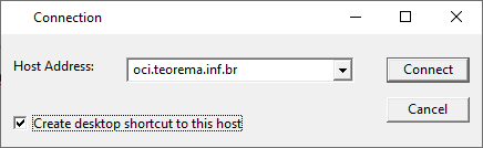 Janela "Connection" com o campo Host Address preenchido com "oci.teorema.inf.br", a caixa "Create desktop shortcut to this host" marcada e os botões Connect e Cancel