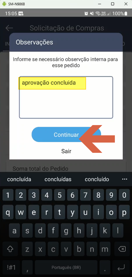 Diálogo Observações com mensagem "Informe se necessário observção interna para esse pedido", campo de texto preenchido com "aprovação concluída" e botões Continuar (destacado por seta) e Sair
