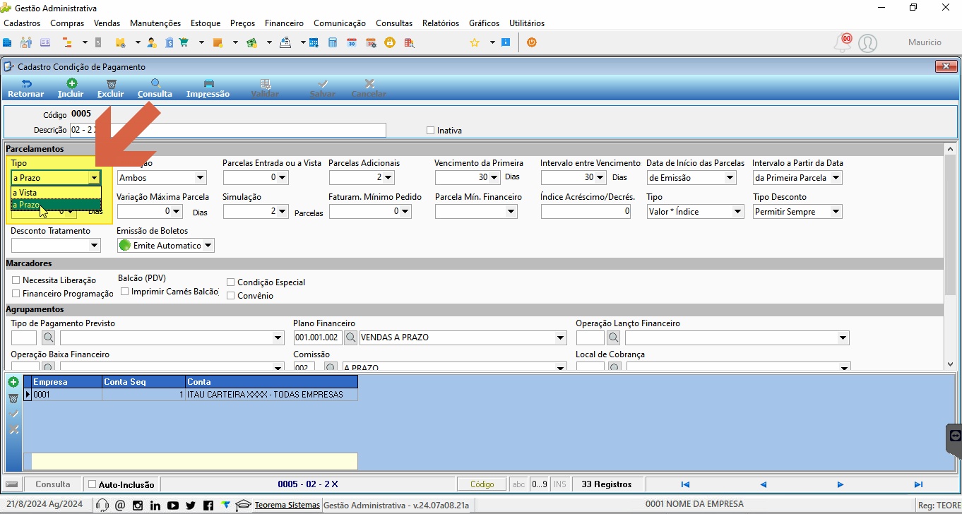 Cadastro de Condição de Pagamento com seção Parcelamentos aberta; campo Tipo com dropdown exibindo as opções a Vista e a Prazo
