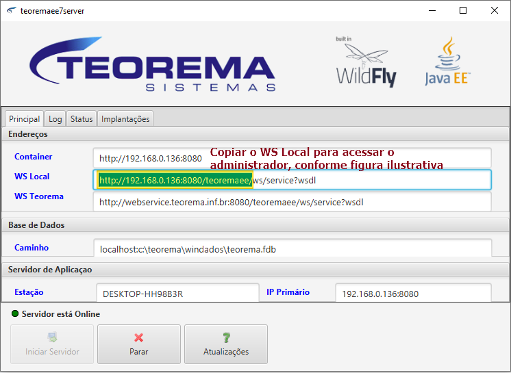 Tela Principal do teoremaee7server com campos Container, WS Local e WS Teorema preenchidos; campo WS Local destacado com o endereço a ser copiado