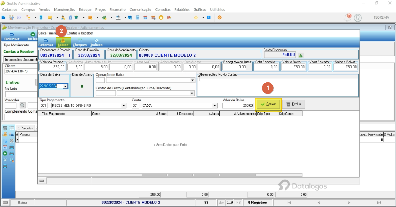 Tela Baixa Financeiro — Contas a Receber com documento 0022032024, cliente CLIENTE MODELO 2, saldo financeiro 750,00, valor da baixa 250,00, tipo de pagamento RECEBIMENTO DINHEIRO, conta CAIXA e botão Gravar destacado