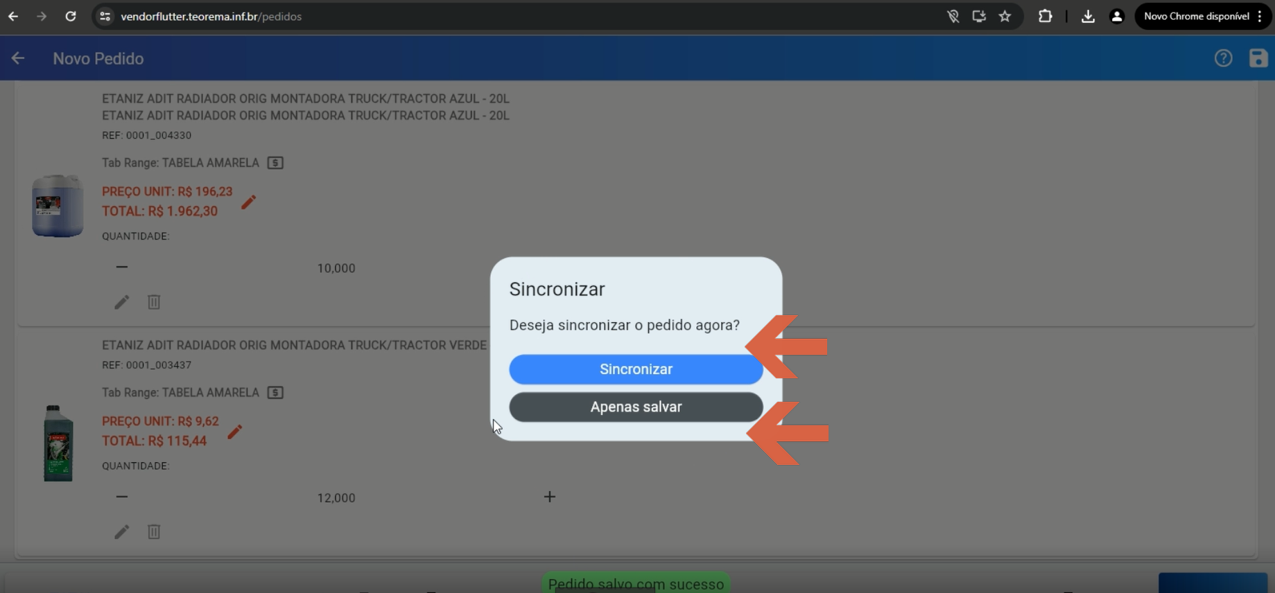 Modal "Sincronizar" com a pergunta "Deseja sincronizar o pedido agora?" e botões Sincronizar e Apenas salvar destacados; mensagem "Pedido salvo com sucesso" exibida na parte inferior da tela