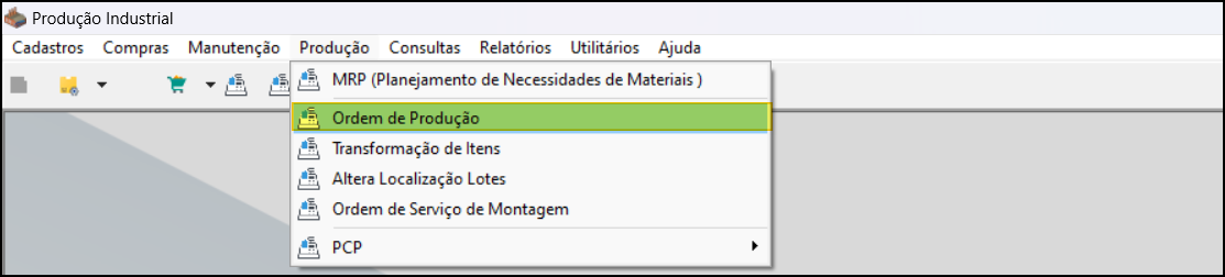 Menu Produção do módulo Produção Industrial com as opções MRP (Planejamento de Necessidades de Materiais), Ordem de Produção (destacada), Transformação de Itens, Altera Localização Lotes, Ordem de Serviço de Montagem e PCP