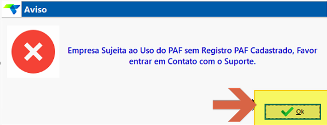 Janela de Aviso com mensagem "Empresa Sujeita ao Uso do PAF sem Registro PAF Cadastrado, Favor entrar em Contato com o Suporte" e botão Ok destacado