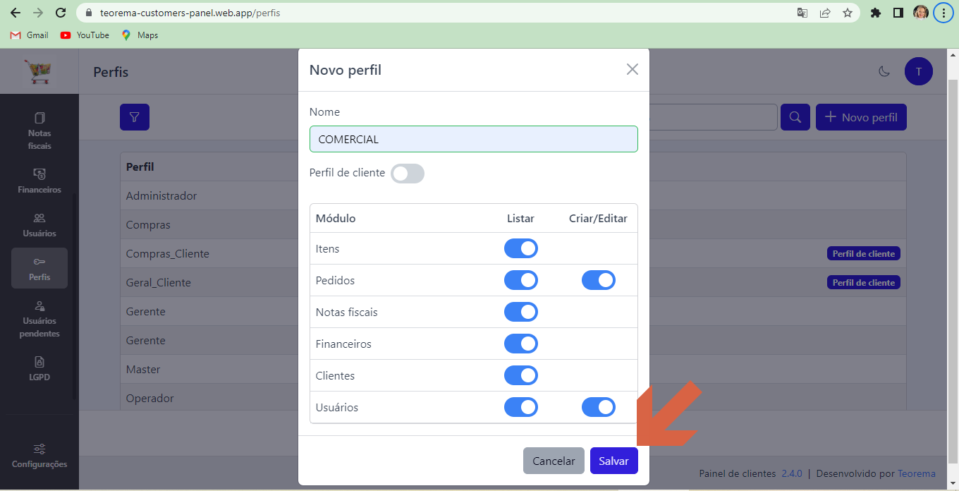 Modal Novo perfil com toggle "Perfil de cliente" desativado e tabela de módulos expandida com Itens, Pedidos, Notas fiscais, Financeiros, Clientes e Usuários — todos com toggles de Listar e Criar/Editar ativos; botão Salvar destacado