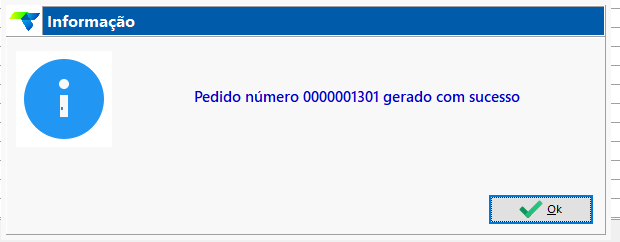 Caixa de diálogo Informação com a mensagem "Pedido número 0000001301 gerado com sucesso" e botão Ok