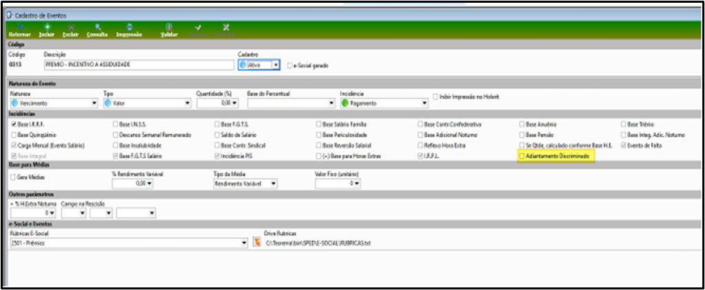 Tela Cadastro de Eventos com campos Código (0313), Descrição (PREMIO - INCENTIVO A ASSIDUIDADE), Cadastro (Ativo), e-Social gerado; seção Natureza do Evento com campos Natureza (Vencimento), Tipo (Valor), Quantidade, Base do Percentual, Incidência (Pagamento); seção Incidências com checkboxes Base IRRF, Base INSS, Base FGTS, Desconto Semanal Remunerado, Saldo de Salário, Base Centro Sindical, Incidência RIS e outros, com o checkbox Adiantamento Discriminado destacado em amarelo; seção Base para Médias; seção Outros Parâmetros; seção e-Social e Eventos com campo Rubricas E-Social (2501 - Prêmios) e Drive Rubricas