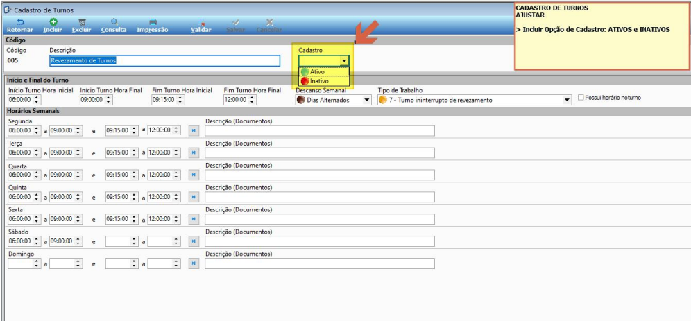 Tela Cadastro de Turnos exibindo o campo Cadastro com dropdown aberto e as opções Ativo e Inativo visíveis; o turno de código 005 (Revezamento de Turnos) está selecionado