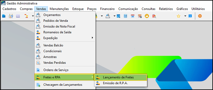 Menu Vendas do módulo Gestão Administrativa expandido, com submenu "Fretes e RPA" aberto e opção "Lançamento de Fretes" destacada em amarelo