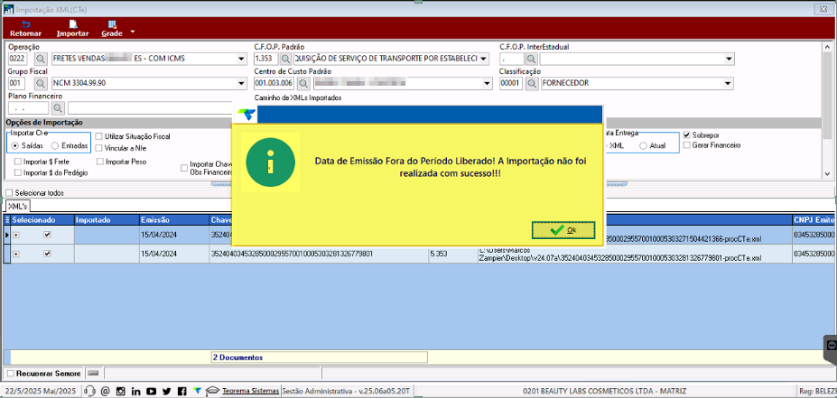Tela Importação XML(CTe) com campos Operação, Grupo Fiscal, CFOP Padrão, Centro de Custo e Caminho da pasta preenchidos; diálogo de alerta "Data de Emissão Fora do Período Liberado! A Importação não foi realizada com sucesso!!!" exibido sobre a grade de documentos